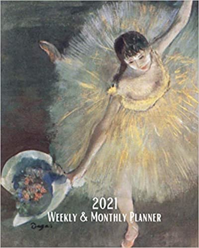 okumak 2021 Weekly and Monthly Planner: Edgar Degas Dancer with Flowers - Monthly Calendar with U.S./UK/ Canadian/Christian/Jewish/Muslim Holidays– ... in.-Ballerina Dancer For Work Business School