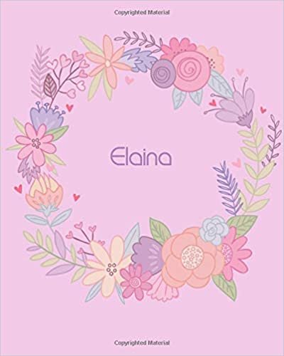 okumak Elaina: 110 Lined Pages 8x10 Cute Pink Blossom Design with Lettering Name for Girl, Journal, School and Self Note,Elaina