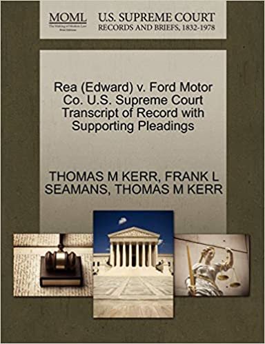 okumak Rea (Edward) v. Ford Motor Co. U.S. Supreme Court Transcript of Record with Supporting Pleadings