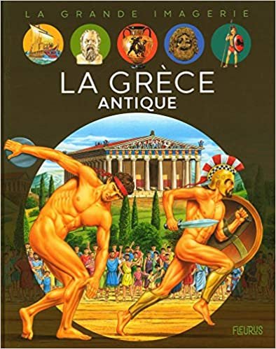 okumak Les Grecs de l&#39;Antiquité (LA GRANDE IMAGERIE)