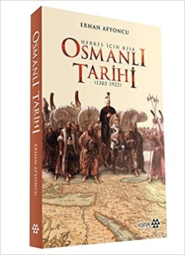 okumak Herkes İçin Kısa Osmanlı Tarihi 1302-1922 (Ciltli)