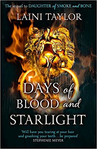 okumak Days of Blood and Starlight: The Sunday Times Bestseller. Daughter of Smoke and Bone Trilogy Book 2