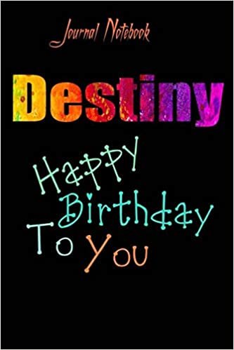 Destiny: Happy Birthday To you Sheet 9x6 Inches 120 Pages with bleed - A Great Happy birthday Gift