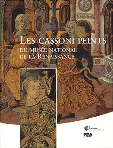 okumak LES CASSONI PEINTS DU MUSEE NATIONAL DE LA RENAISSANCE-CAHIER N°4