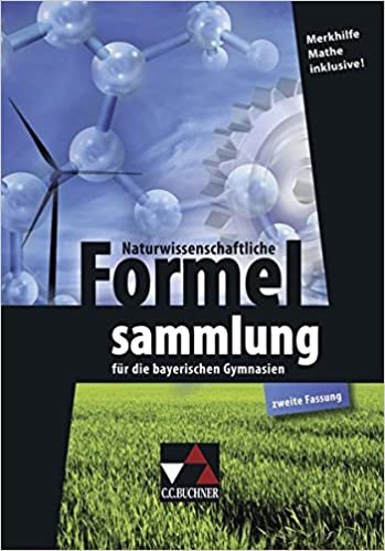 okumak Naturwissenschaftliche Formelsammlung für die bayerischen Gymnasien: (zweite Fassung)