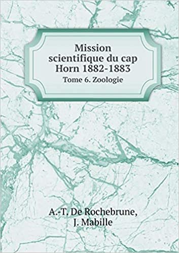 okumak Mission scientifique du cap Horn 1882-1883 Tome 6. Zoologie