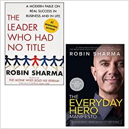 Robin Sharma Collection 2 Books Set (Everyday Hero Manifesto,The, The Leader Who Had No Title)
