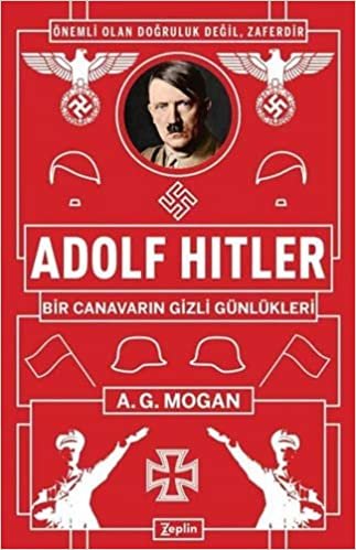 okumak Adolf Hitler: Bir Canavarın Gizli Günlükleri