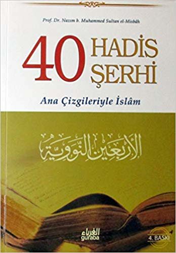 okumak 40 Hadis Şerhi (Karton Kapak) - Ana Çizgileriyle İslam