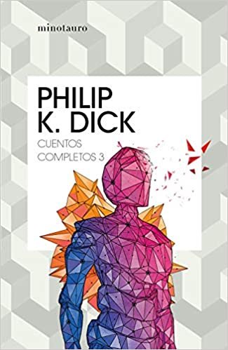 okumak Cuentos completos III (Philip K. Dick ) (Bibliotecas de Autor, Band 3)
