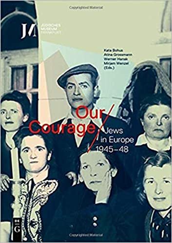 okumak Our Courage – Jews in Europe 1945–48