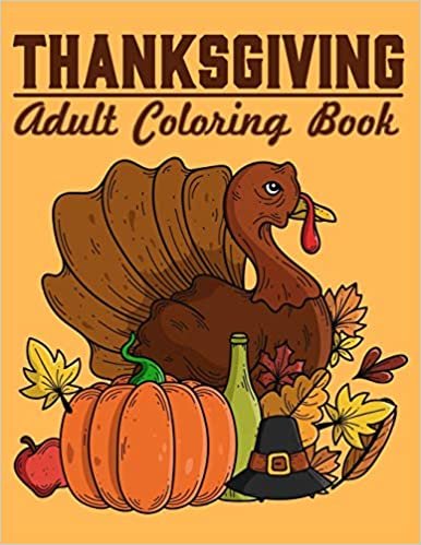 okumak Thanksgiving Adult coloring book: Creative 30 Anti Stress Relaxation Designs contains Turkeys, Cornucopias, Autumn Leaves, Harvest, and More !
