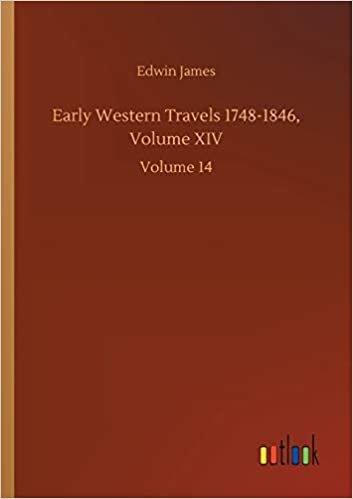 okumak Early Western Travels 1748-1846, Volume XIV: Volume 14