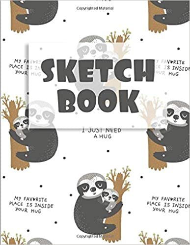 okumak Cute Sloth Sketchbook: Cute Sloth Notebook for Sketching, Drawing, Painting or Writing, Sketch Book For Kids, Children, s, Boys, or Girls. Creative Fun For All Ages Toddler - Adults