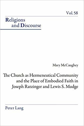 okumak The Church as Hermeneutical Community and the Place of Embodied Faith in Joseph Ratzinger and Lewis S. Mudge : 58