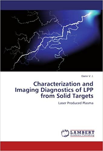 okumak Characterization and Imaging Diagnostics of LPP from Solid Targets: Laser Produced Plasma
