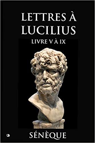 okumak Lettres à Lucilius: Livre V à IX