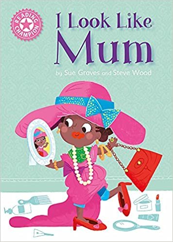 okumak Reading Champion: I Look Like Mum: Independent Reading Pink 1A