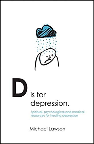 okumak D Is for Depression : Spiritual, psychological and medical sources for healing depression