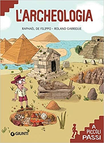 okumak L&#39;archeologia a piccoli passi