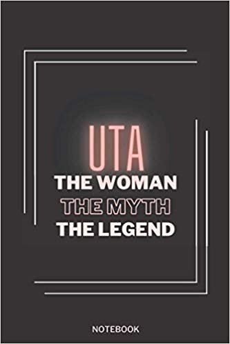 okumak Uta The Woman The Myth The Legend: Personalized Name Journal for Uta notebook | Birthday Journal Gift | Lined Notebook /Pretty Personalized Name ... Inches , 100 Pages , Soft Cover, Matte Finish
