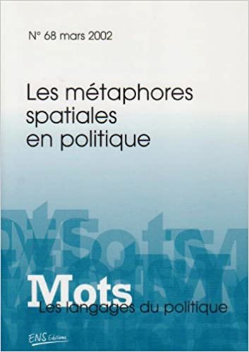 okumak Les metaphores spatiales en politique - mots mars 2002 n 68 (Ens-Lsh Edition)