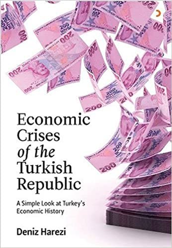 okumak Economic Crises of the Turkish Republic: A Simple Look at Turkey&#39;s Economic History