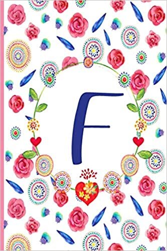 okumak F: F: Monogram Initials Notebook for Women and Girls, Pink Floral 110 page 6x9 inch ,&quot; F&quot; monogram notebook