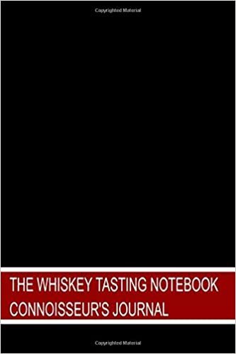okumak THE Whiskey Tasting Notebook Connoisseur&#39;s Journal: Whiskey Log Book For Documenting Your Whiskey Tasting Experiences, Track And Rate Your Collection