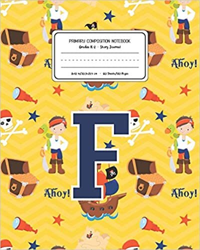 okumak Primary Composition Notebook Grades K-2 Story Journal F: Pirates Pattern Primary Composition Book Letter F Personalized Lined Draw and Write ... Exercise Book for Kids Back to School Prescho