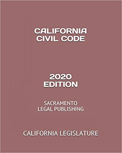 California Civil Code 2020 Edition: Sacramento Legal Publishing