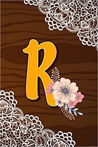 okumak R: Letter R Monogram Rustic Country Lace &amp; Wood Flowers Notebook &amp; Journal