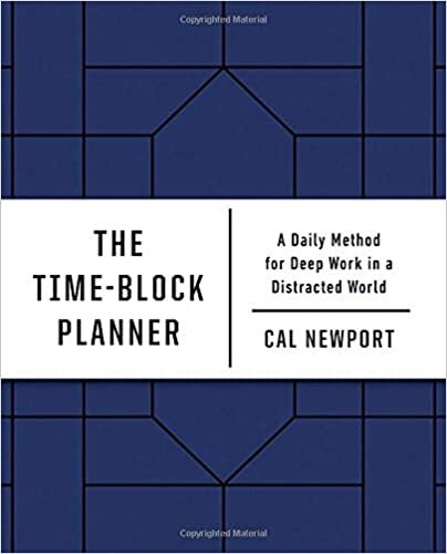 okumak The Time-Block Planner: A Daily Method for Deep Work in a Distracted World