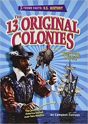 okumak The 13 Original Colonies (X-treme Facts: U.s. History)