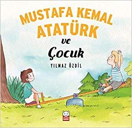 okumak Mustafa Kemal Atatürk ve Çocuk