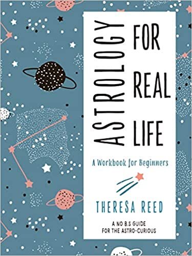 okumak Astrology for Real Life: A Workbook for Beginners a No B.S. Guide for Thr Astro-Curious