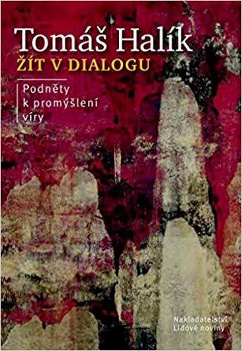 okumak Žít v dialogu: Podněty k promýšlení víry (2014)