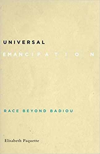 okumak Universal Emancipation: Race Beyond Badiou