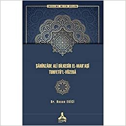 okumak Şahinzade Ali Dilkesir El-Mar&#39;aşi Tuhfetu’l-Vüzera
