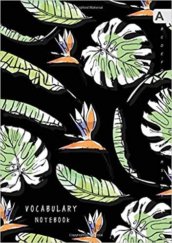 okumak Vocabulary Notebook: B5 Notebook 3 Columns Medium with A-Z Alphabetical Sections | Abstract Flower and Banana Leaf Art Design Black