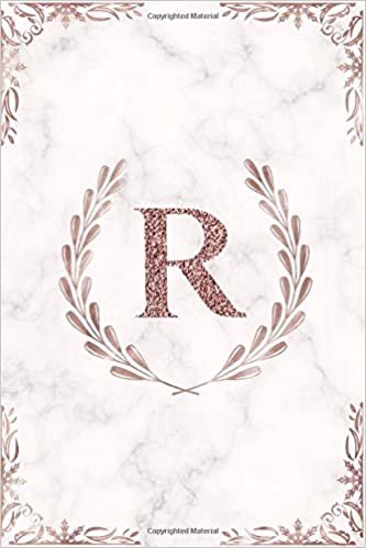okumak R: Rose Gold Letter R Monogram Initial 100 Page 6 x 9&quot; Blank Lined Laurel Wreath &amp; White Marble Journal Notebook