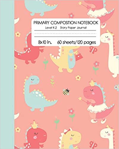 okumak Primary Composition Notebook Level K-2 Story Paper Journal: Girls Dinosaurs Draw and Write Dotted Midline Creative Picture Diary | Kindergarten to 2nd Grade Elementary Students