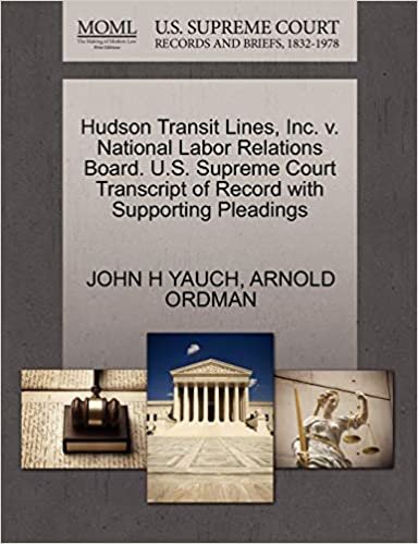 okumak Hudson Transit Lines, Inc. v. National Labor Relations Board. U.S. Supreme Court Transcript of Record with Supporting Pleadings