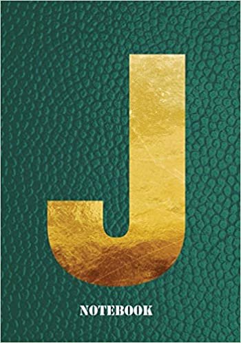 okumak J NoteBook: Letter &#39;J&#39; Notebook, Composition, Exercise or Log or Study Book - Green Cover (Gold Letters 7&quot; x 10&quot; Green Notebook)
