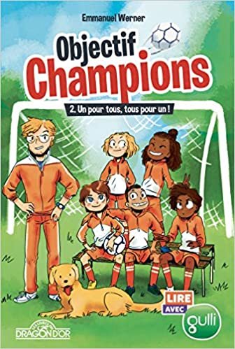 okumak Lire avec Gulli - Objectif Champions - tome 2 Un pour tous, tous pour un ! (02)