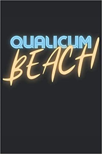 okumak Qualicum Beach: Lined Notebook Journal, ToDo Exercise Book, e.g. for exercise, or Diary (6&quot; x 9&quot;) with 120 pages.