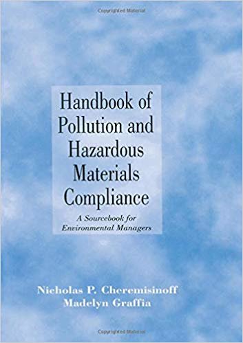 okumak HANDBOOK OF POLLUTION AND HAZARDOUS MATERIALS COMPLIANCE : A SOURCEBOOK FOR ENVI