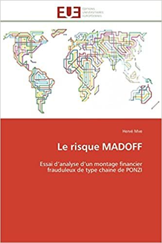 okumak Le risque MADOFF: Essai d’analyse d’un montage financier frauduleux de type chaine de PONZI (Omn.Univ.Europ.)