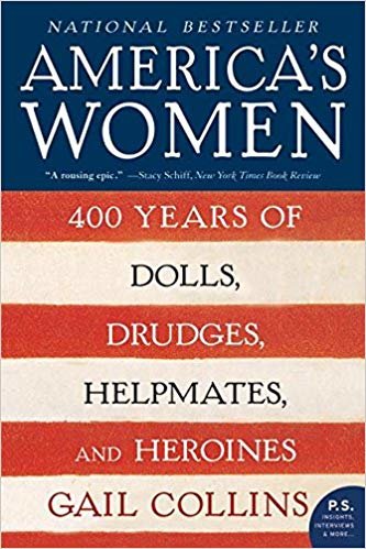 okumak Americas Women: 400 Years of Dolls, Drudges, Helpmates, and Heroines (P.S.)