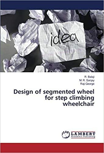 okumak Design of segmented wheel for step climbing wheelchair